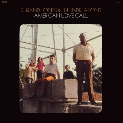 Durand Jones &amp; The Indications - American Love Call