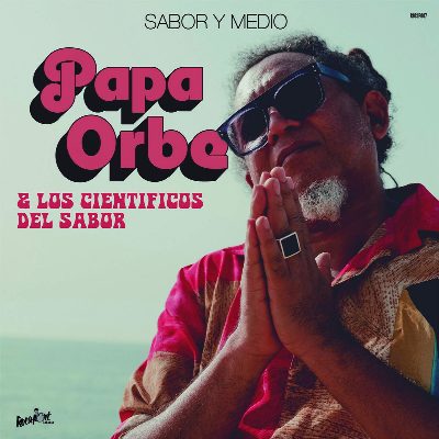 Papa Orbe & Los Cientificos Del Sabor - Sabor Y Medio
