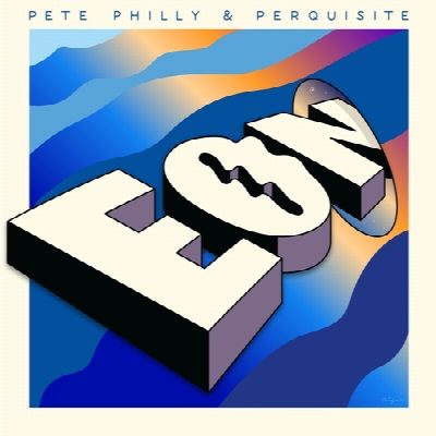 Pete Philly & Perquisite - Eon