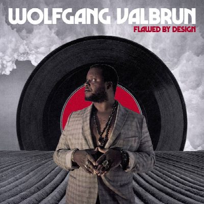 Wolfgang Valbrun - "Flawed By Design"