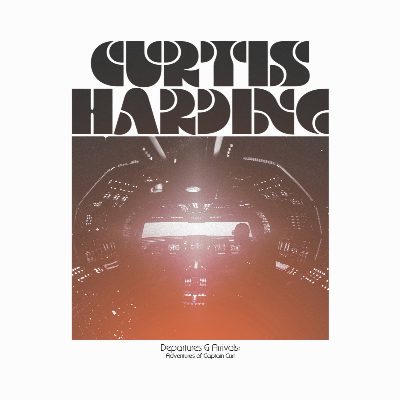 Curtis Harding - "Departures & Arrivals: Adventures of Captain Curt"
