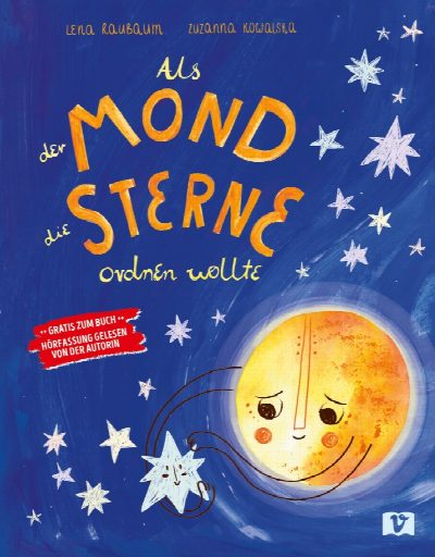 Als der Mond die Sterne ordnen wollte