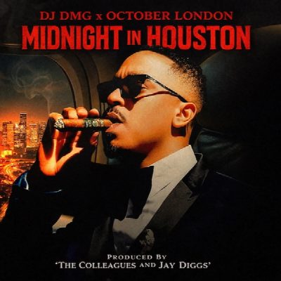 DJ DMG & October London - "Midnight in Houston"