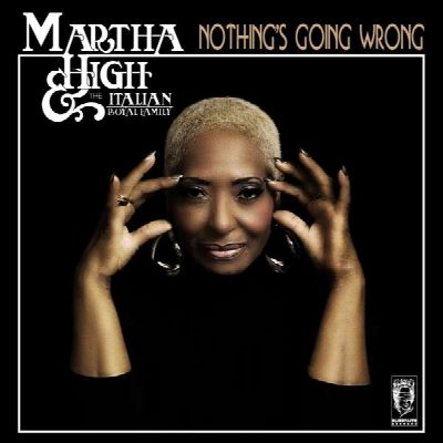 Martha High & The Italian Royal Family - Nothing's Going Wrong -