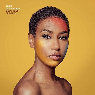 Dominique Fils-Aimé - Three Little Words