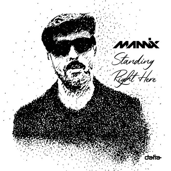 Mannix -"Standing Right Here"
