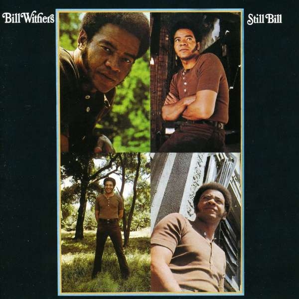 Bill Withers - "Still Bill"