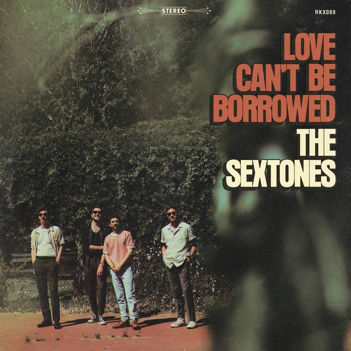 The Sextones - "Love Can't Be Borrowed"