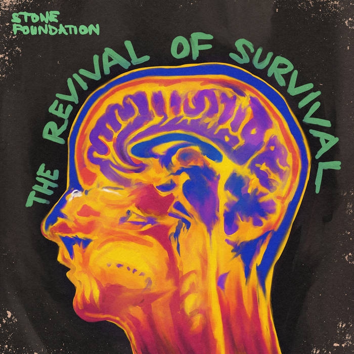 Stone Foundation - "The Revival Of Survival"