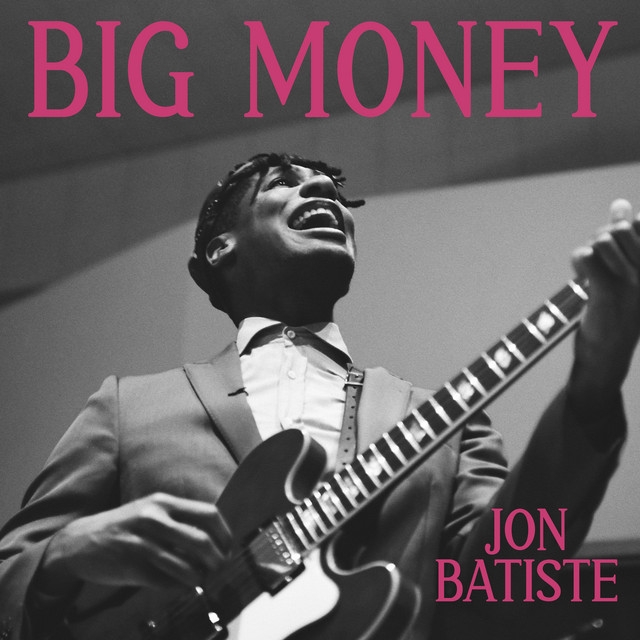 Jon Batiste - "Big Money"
