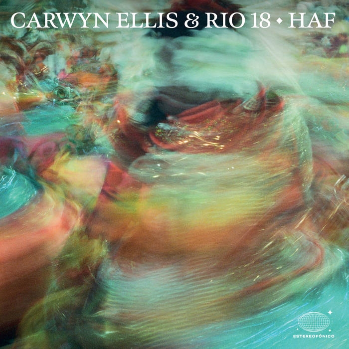 Carwyn Ellis & Rio 18 - "Haf"