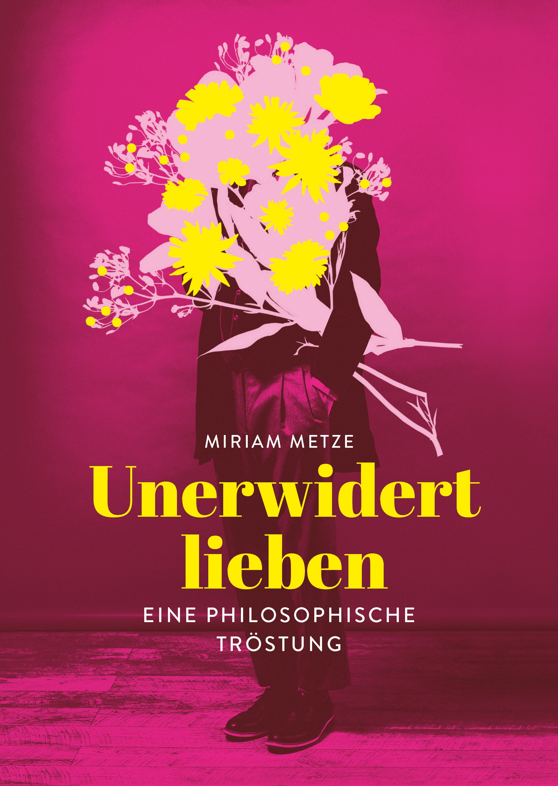 Unerwidert lieben. Eine philosophische Tröstung