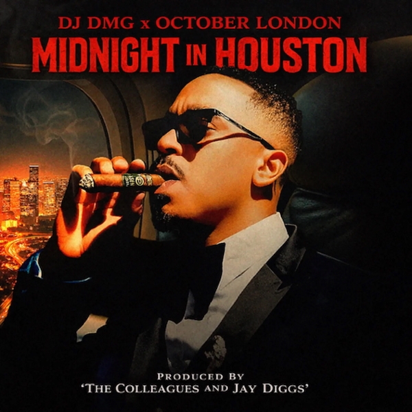 DJ DMG & October London - "Midnight in Houston"