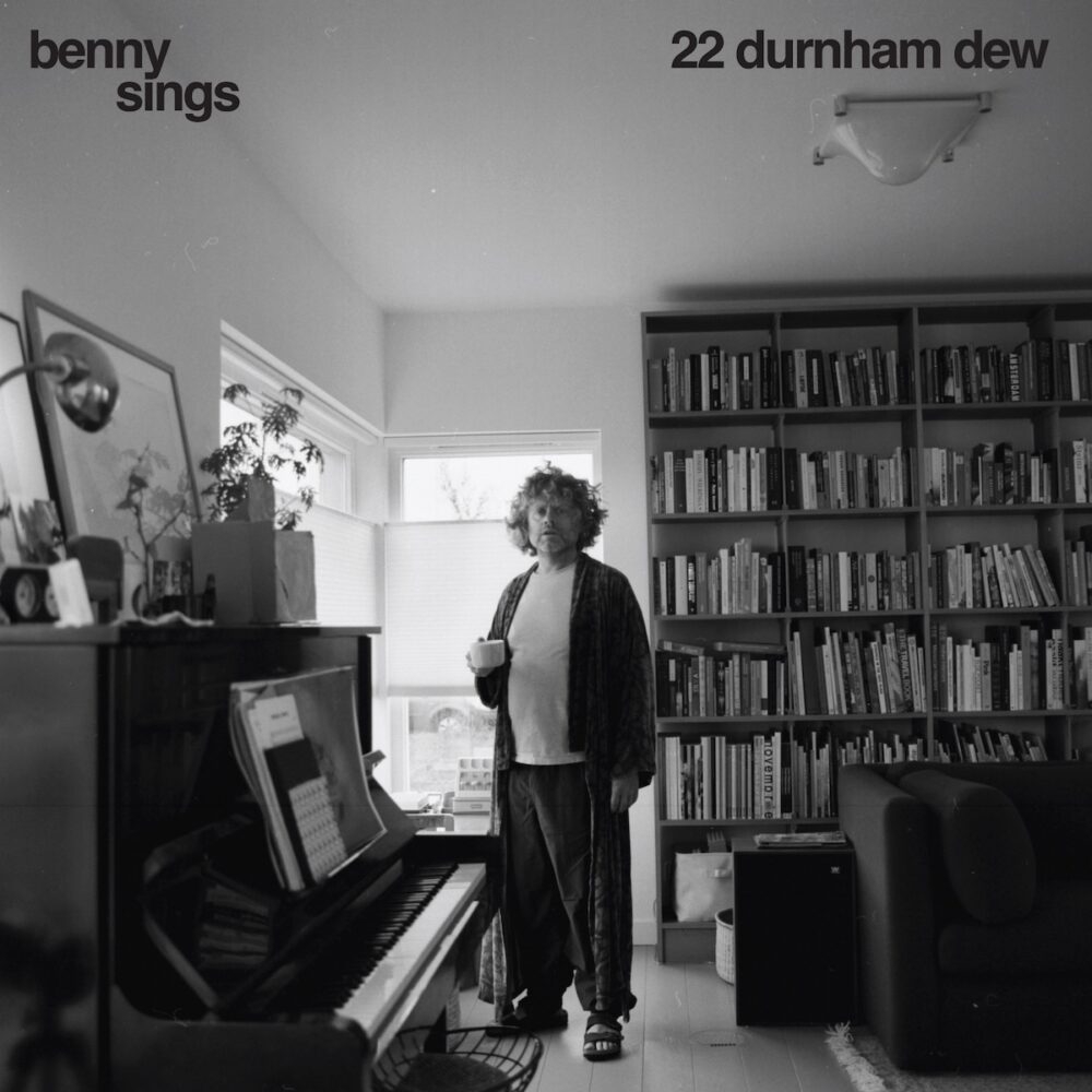 Benny Sings - "22 Durnham Dew"