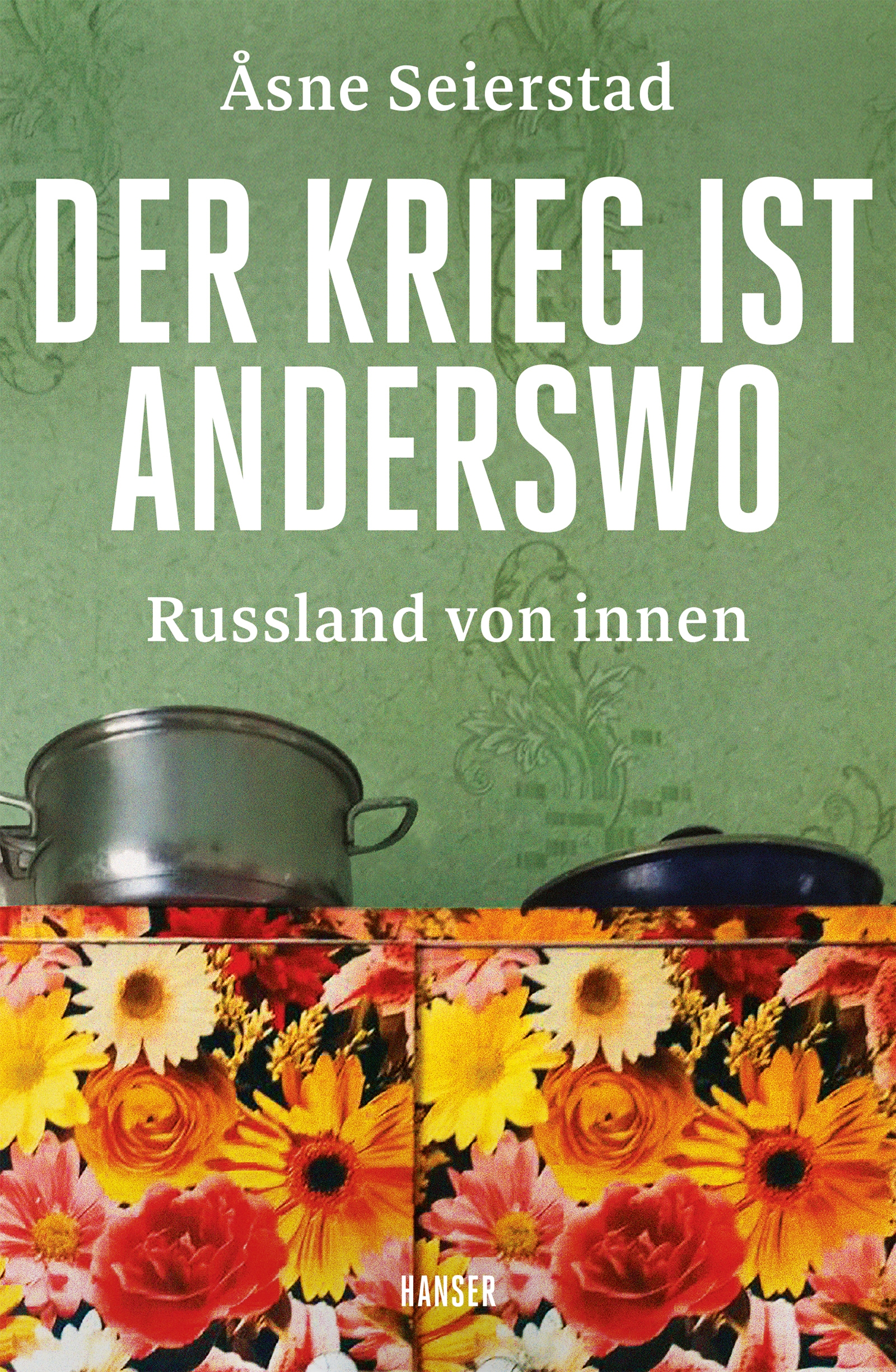 Der Krieg ist anderswo. Russland von innen
