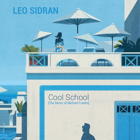 COOL SCHOOL (The Music Of Michael Franks)