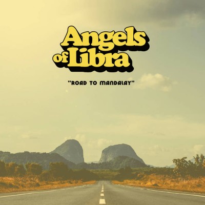 Angels Of Libra - "Road to Mandalay"