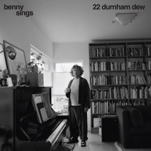 Benny Sings - "22 Durnham Dew"