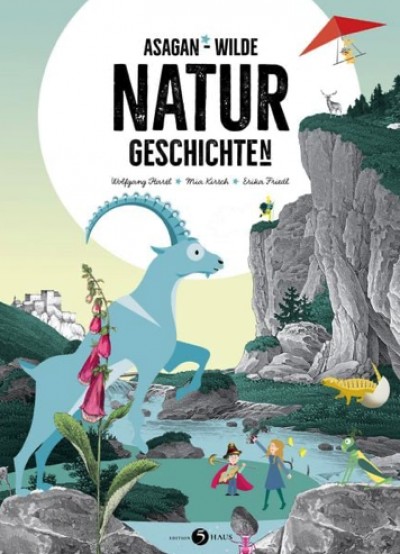ASAGAN &ndash; Wilde NATUR-Geschichte(n)