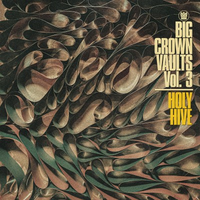 Holy Hive - Big Crown Vaults Vol. 3