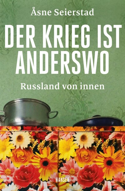 Der Krieg ist anderswo. Russland von innen