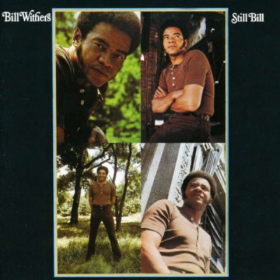 Bill Withers - &quot;Still Bill&quot;