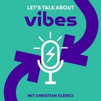 Let&#039;s talk about vibes | Folge #024