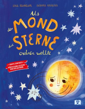 Als der Mond die Sterne ordnen wollte