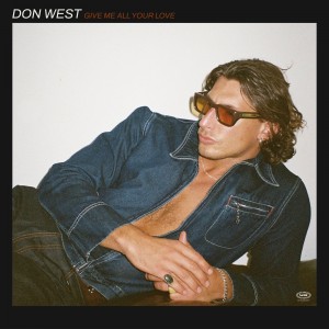 Don West - &quot;Give Me All Your Love&quot;