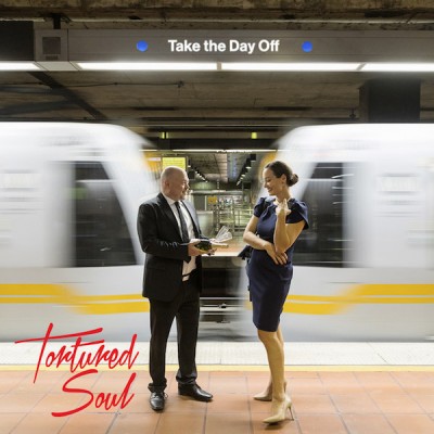 Tortured Soul - Take The Day Off