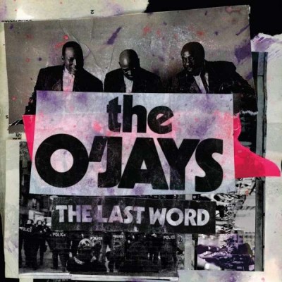 The O&#039;Jays - The Last Word