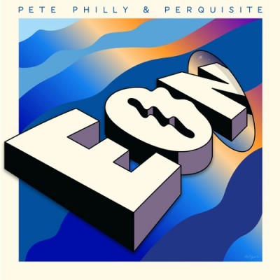 Pete Philly &amp; Perquisite - Eon